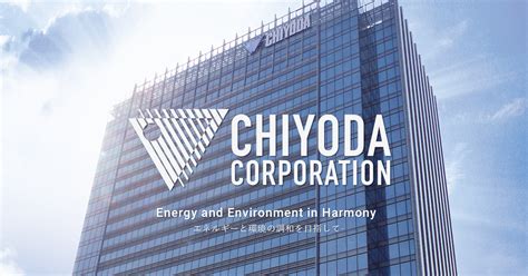 About CHIYODA｜CHIYODA CORPORATION.